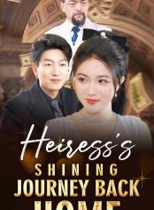 Heiress's Shining Journey Back Home