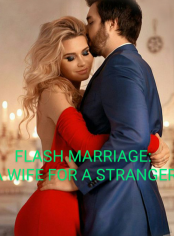 Flash Marriage: A Wife For A Stranger