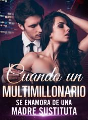 Cuando un multimillonario se enamora de una madre sustituta