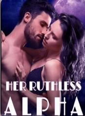Her Ruthless Alpha