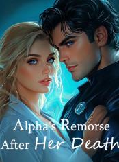Alpha’s Remorse After Her Death
