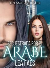 Secuestrada Por El Árabe (Un Amor Robado)