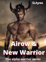 Airow & New Warrior (The alpha warrior series