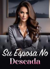 Su Esposa No Deseada