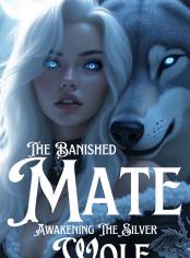 The Banished Mate: Awakening The Silver Wolf 