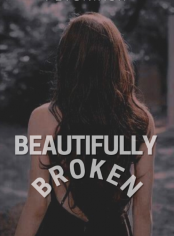 Beautifully Broken