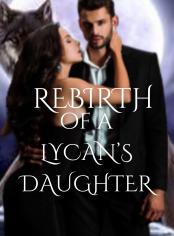 Rebirth of a Lycan's Daughter