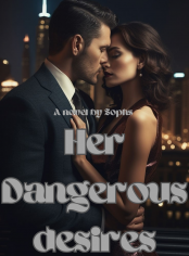 Her dangerous desires