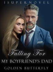 Falling For My Boyfriend's Dad