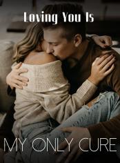 Loving You Is My Only Cure