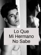 Lo que mi hermano no sabe