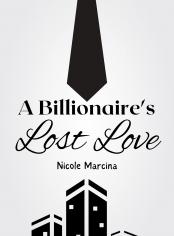 A Billionaire's Lost Love 1
