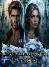 Loved the Masked Lycan King