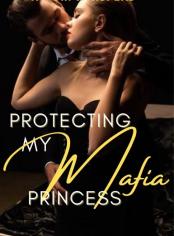 Protecting My Mafia Princess 