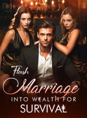 Flash Marriage into Wealth for Survival