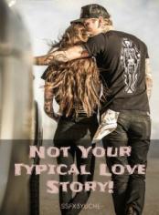 Not Your Typical Love Story