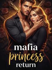 The mafia princess return