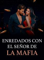 Enredados con el señor de la mafia