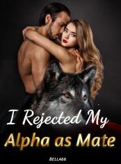 I Rejected My Alpha as Mate