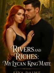 Rivers and Riches: My Lycan King Mate