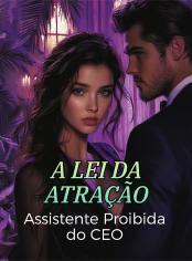 A Lei da Atração: Assistente Proibida do CEO