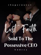 Lost Faith: Sold To The Possessive CEO