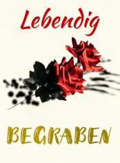 Lebendig begraben