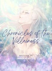 Chronicles of the Villainess