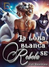 La loba blanca se rebela