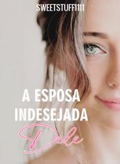 A Esposa Indesejada Dele