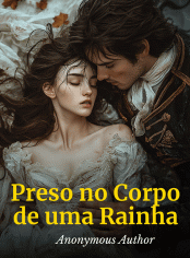 Preso no Corpo de uma Rainha