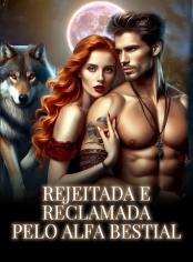 Rejeitada e Reclamada pelo Alfa Bestial