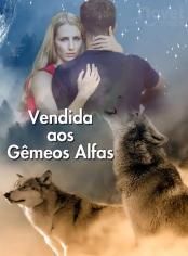 Vendida aos Gêmeos Alfas