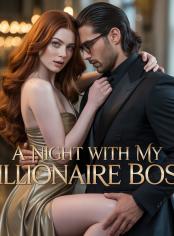 A NIGHT WITH MY BILLIONAIRE BOSS