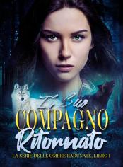 Il Suo Compagno Ritornato (La Serie delle Ombre Radunate, Libro I)