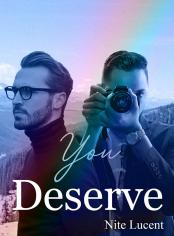You Deserve