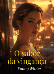 O sabor da vingança