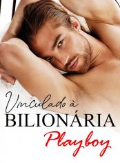 Vinculado à Bilionária Playboy