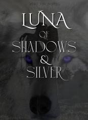 Luna of Shadows & Silver