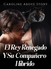 El rey renegado y su compañero híbrido