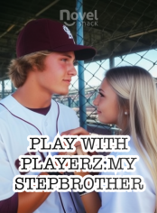 Play With Playerz: My Stepbrother