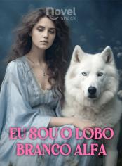Eu sou o lobo branco alfa
