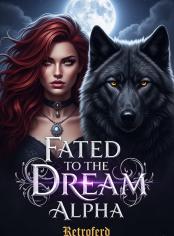 Fated To The Dream Alpha