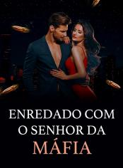 Enredado com o Senhor da Máfia