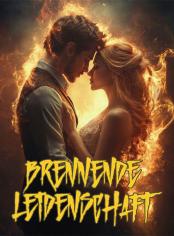 Brennende Leidenschaft