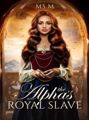 The Alphas Royal  Slave