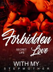 Forbidden Love：Secret life with my Stepmother