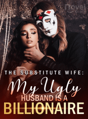 The Substitute Wife：My Ugly Husband is a Billionaire
