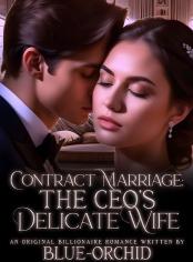 Contract Marriage:The CEO's Delicate Wife