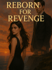Reborn For Revenge